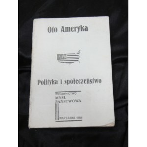 Second circulation Behold America : politics and society / [edited by Irena Lasota ; translated from English].