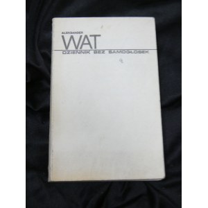 drugi obieg Dziennik bez samogłosek / Aleksander Wat ; oprac. Krzysztof Rutkowski. Wydano, [Kraków] : Oficyna Literacka, 1987.