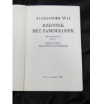 drugi obieg Dziennik bez samogłosek / Aleksander Wat ; oprac. Krzysztof Rutkowski. Wydano, [Kraków] : Oficyna Literacka, 1987.