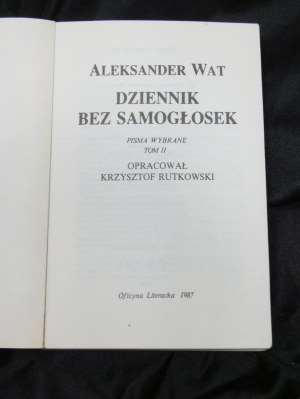Drugi obieg Dziennik bez samogłosek / Aleksander Wat ; zusammengestellt. Krzysztof Rutkowski. Veröffentlicht, [Kraków] : Oficyna Literacka, 1987.