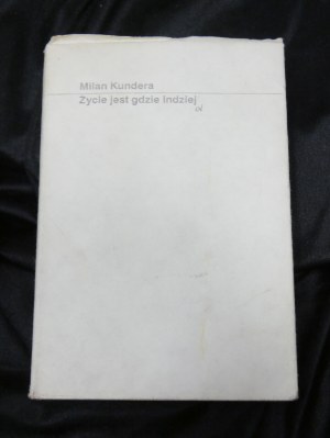 Second circuit La vie est ailleurs / Milan Kundera ; traduit. Jacek Illg. Publié, [Cracovie] : Oficyna Literacka, 1988.
