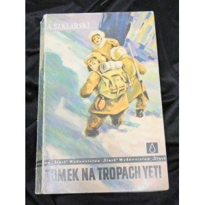 Tomek na tropach Yeti / Alfred Szklarski ; [il. Józef Marek]. wydanie 1 masowe 1971