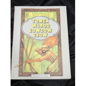 Tomek among the headhunters / Alfred Szklarski ; [ill. Jozef Marek]. 1989