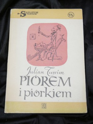 Piórem i piórkiem / Julian Tuwim ; il. Eryk Lipiński. 1951 wydanie 1