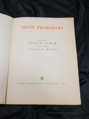 Trąbalski the elephant / Julian Tuwim ; ill. Ignacy Witz. 1965