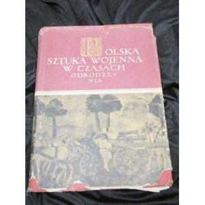 Polish art of war in the time of the Renaissance / compiled by. Tadeusz Nowak ; [graphic design. Stefan Rzepecki ;