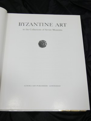 Byzantské umenie v zbierkach sovietskych múzeí / [úvod a poznámky Alice Bank