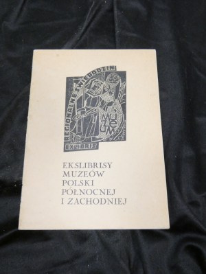 Exlibrises of the museums of northern and western Poland : from the collection of Jozef Tadeusz Czosnyka of Wojcieszow / [compiled cat. and selection of exlibrises by Jozef Tadeusz Czosnyka] ; Regional Museum in Świebodzin.