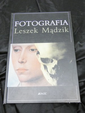 Fotografia : texture, tempo, sacro, figura / Leszek Mądzik autografo dell'autore