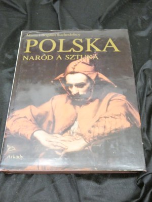 Polonia: naród a sztuka : storia della coscienza nazionale polacca e della sua espressione nell'arte / Maria e Bogdan Suchodolski