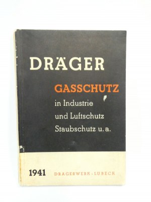 Draager Gasschutz in Industrie und Luftschutz Staubschutz u. a. 1941 Drager gas protection in industry and air protection, dust protection etc. 1941 III REICH