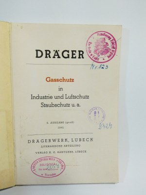 Draager Gasschutz in Industrie und Luftschutz Staubschutz u. a. 1941 Drager gas protection in industry and air protection, dust protection etc. 1941 III REICH