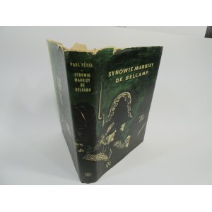 Synowie markizy de Belcamp / Paul Féval wydanie I ; przekł. i oprac. Haliny Popławskiej ; [il. Antoni Uniechowski].