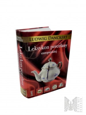 Catalog - Lexicon of European Porcelain Ludwig Danckert