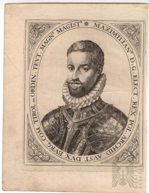 17th Century - Figure MAXIMILAN D. G. ELECT. REX POL. ARCHID. AUSTRIA. DUX BURG.COM. TIROL ORDIN. TEUT. MAGN. MAGIST.