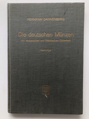 Die Deutsche Münzen der Sächsischen und Fränkischen Kaiserzeit - Nachträge, 1905 (1967)