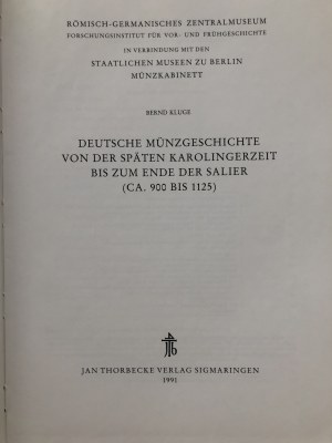 Deutsche Münzgeschichte von der Späten Karolingerzeit bis zum ende der Salier (CA. 900-1125), 1991