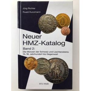 Neuer HMZ-Katalog - Band 2: Die Münzen der Schweiz und Liechtensteins 15./16. Jahrhundert bis Gegenwart, 2006