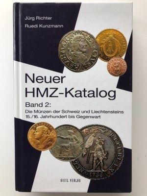 Neuer HMZ-Katalog - Band 2: Die Münzen der Schweiz und Liechtensteins 15./16. Jahrhundert bis Gegenwart, 2006