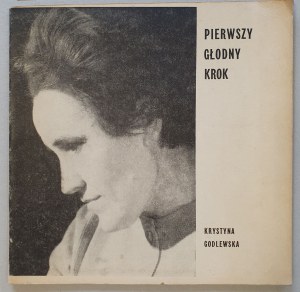 Godlewska Krystyna - Der erste hungrige Schritt, 1969
