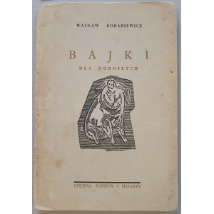 Korabiewicz Wacław - Bajki dla dorosłych, 1953 [dedykacja autora]