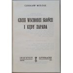 Miłosz Czesław - Gdzie wschodzi słońce i kędy zapada. Instytut Literacki, Paryż, 1974[krajowy przedruk?]