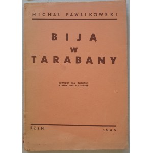 Pawlikowski Michał - Biją w tarabany. Rzym, 1945