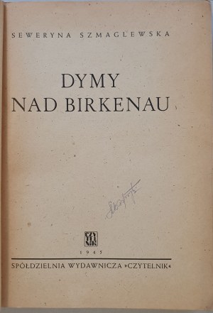 Szmaglewska Seweryna - Dymy nad Birkenau. Issue 1, 1945