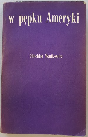 Wańkowicz Melchior - In the navel of America, 1969, autograph
