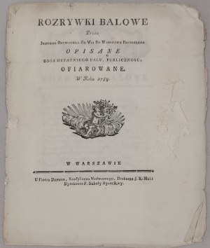 Rozrywki Balowe Przez Jednego Obywatela Ze Wsi Do Warszawy Przybyłego, 1784.