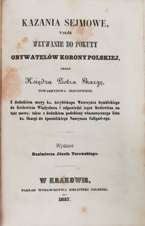 Skarga Rev. Piotr - Sejm sermons, also calls to penance.... [Krakow, 1857].