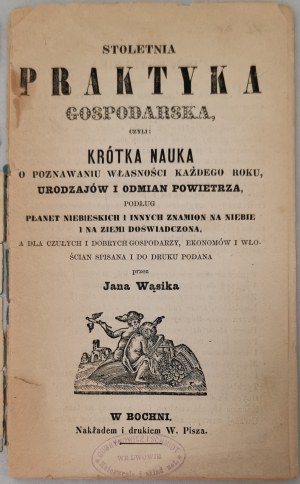 Wąsik Jan, One hundred years of farm practice, or: a brief study.... [Bochnia, ca. 1870?]