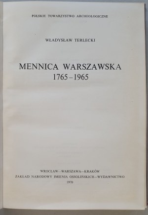 Terlecki W., The Warsaw Mint 1765-1965 [1970, Polská archeologická společnost].
