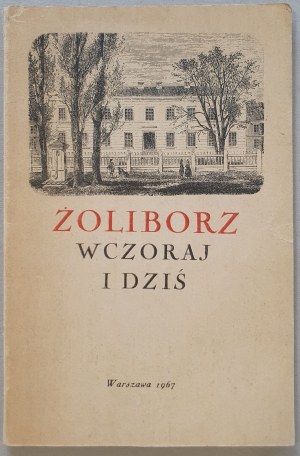 Żoliborz yesterday and today - Warsaw, 1967 / catalog