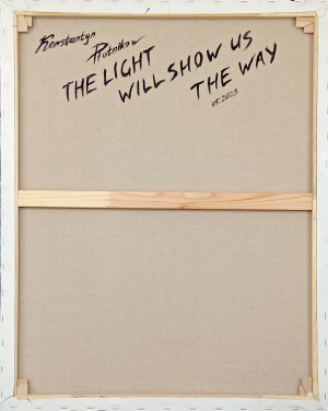 Konstantyn Płotnikow, The Light Will Show Us the Way, 2023