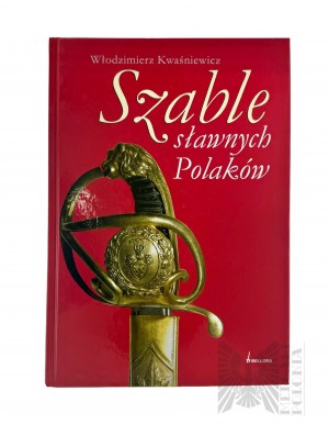 Book Sabers of Famous Poles - Wlodzimierz Kwasniewicz