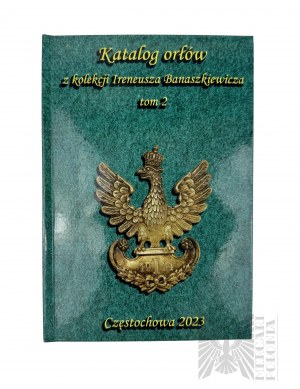 Katalog orlů ze sbírky Ireneusze Banaszkiewicze svazek 2