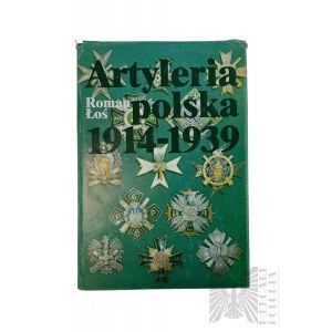 Książka “Artyleria Polska” 1914-1939 Roman Łoś