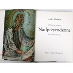 Andre Malraux - Przemiana Bogów: Nadprzyrodzone, Nierzeczywiste, Ponadczasowe - komplet, Warszawa 1985