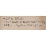 Agata Padol (ur. 1964), Wyprawa w nieznane, 2024