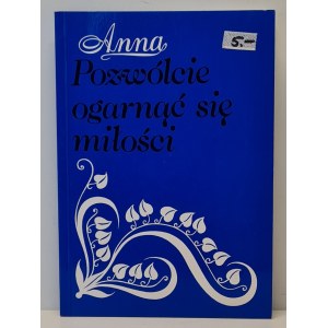 Anna - Pozwólcie ogarnąć się miłości