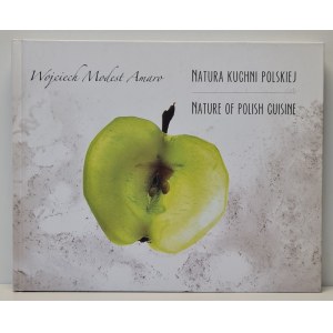 Amaro Wojciech Modest - Nature of Polish Cuisine / Nature of Polish Cuisine ILLUSTRATIONS