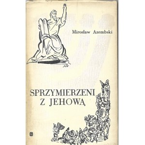 AZEMBSKI Miroslaw - SPRZYMIERZENU WITH JEHOVA Illustrations UNIECHOWSKI