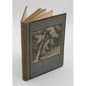 DYAKOWSKI Bohdan - Od Karpat do Bałtyku. Zbiór opisów z geografii kraju rodzinnego. Część I. Od Beskidu do Mazowsza [1910]
