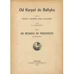DYAKOWSKI Bohdan - Od Karpat do Bałtyku. Zbiór opisów z geografii kraju rodzinnego. Część I. Od Beskidu do Mazowsza [1910]