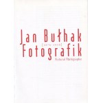 Jan Bulhak (1876-1950). Photographer. Exhibition catalog [2007].