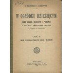 JAHOŁKOWSKA Ludwika, WARNKÓWNA Jadwiga - W ogródku dziecięcym. Zbiór zabaw, marszów i piosenek na jeden głos z towarzyszeniem fortepianu, w układzie W. Zapolskiej. Część III. Zbiór pieśni dla starszych dzieci i młodzieży [1910]