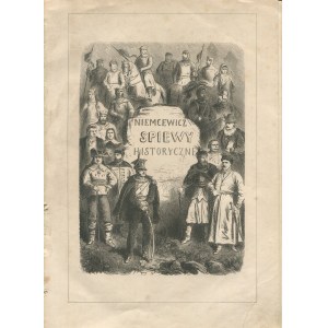 NIEMCEWICZ Julian Ursyn - Śpiewy historyczne [1876] [il. Juliusz Kossak i Henryk Pillati]