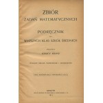 KRANZ Ignacy - Zbiór zadań matematycznych. Podręcznik dla wyższych klas szkół średnich [1911]
