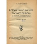 MIRSKI Józef - Rozwój i wychowanie płciowe dziecka w świetle freudyzmu. Pogląd i krytyka [1925] [AUTOGRAF I DEDYKACJA]